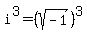 i%5E3+=+%28sqrt%28-1%29%29%5E3
