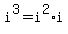 i%5E3+=+i%5E2%2Ai