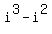 i%5E3-i%5E2