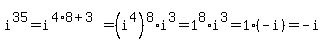 i%5E35=i%5E%284%2A8%2B3%29=%28i%5E4%29%5E8%2Ai%5E3=1%5E8%2Ai%5E3=1%2A%28-i%29=-i