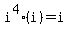 i%5E4%28i%29=i