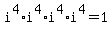 i%5E4+%2A+i%5E4+%2A+i%5E4+%2A+i%5E4+=+1