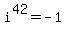 i%5E42=-1