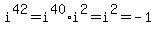 i%5E42+=+i%5E40%2Ai%5E2+=+i%5E2+=+-1
