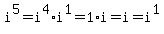 i%5E5=i%5E4%2Ai%5E1=1%2Ai=i=i%5E1