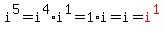 i%5E5=i%5E4%2Ai%5E1=1%2Ai=i=red%28i%5E1%29