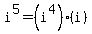 i%5E5+=+%28i%5E4%29%28i%29