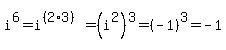 i%5E6=i%5E%28%282%2A3%29%29=%28i%5E2%29%5E3=%28-1%29%5E3=-1