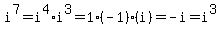 i%5E7=i%5E4%2Ai%5E3=1%2A%28-1%29%28i%29=-i=i%5E3