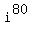 i%5E80