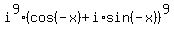 i%5E9%2A%28cos%28-x%29%2Bi%2Asin%28-x%29%29%5E9