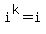 i%5Ek=i