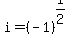 i+=+%28-1%29%5E%281%2F2%29