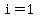 i+=+1