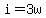 i+=+3w