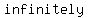 infinitely
