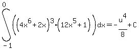 int%28%28%284x%5E6%2B2x%29%5E3%2812x%5E5%2B1%29%29%2Cdx%2C-1%2C0%29=-u%5E4%2F8%2BC