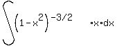 int%28%281-x%5E2%29%5E%28%22-3%2F2%22%29%2Ax%2Adx%29