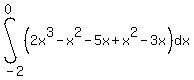 int%28%282x%5E3-x%5E2-5x%2Bx%5E2+-+3x%29%2Cdx%2C-2%2C0%29