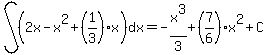 int%28%282x-x%5E2%2B%281%2F3%29x%29%2Cdx%29=-x%5E3%2F3%2B%287%2F6%29x%5E2%2BC