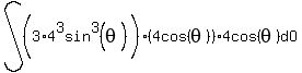 int%28%283%2A4%5E3sin%5E3%28theta%29%5E%22%22%29%284cos%28theta%29%29%2A4cos%28theta%29dO%29