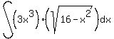 int%28%283x%5E3%29+%28sqrt%2816-x%5E2%29%29%2Cdx%29