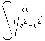 int%28%28du%29%2Fsqrt%28a%5E2-u%5E2%29%29