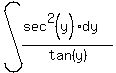 int%28%28sec%5E2%28y%29dy%29%2Ftan%28y%29%29