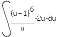 int%28%28u-1%29%5E6%2Fu%2C%22%22%2A2u%2Adu%29