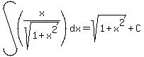 int%28%28x%2Fsqrt%281%2Bx%5E2%29%29%2Cdx%29=sqrt%281%2Bx%5E2%29%2BC