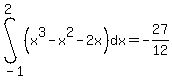 int%28%28x%5E3-x%5E2-2x%29%2Cdx%2C-1%2C2%29=-27%2F12