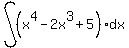 int%28%28x%5E4+-+2x%5E3+%2B+5%29+dx%29
