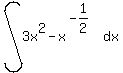int%28+3x%5E2+-+x%5E%28-1%2F2%29%2C+dx%29