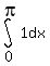 int%281%2Cdx%2C0%2Cpi%29