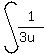 int%281%2F%283u%29%29