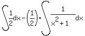 int%281%2F2%2C+dx%29+-+%281%2F2%29int%281%2F%28x%5E2%2B1%29%2C+dx%29