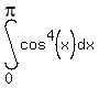 int%28cos%5E4%28x%29%2Cdx%2C0%2Cpi%29