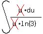 int%28cross%28u%29%2Adu%2F%28cross%28u%29%2Aln%283%29%29%29