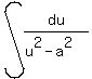 int%28du%2F%28u%5E2-a%5E2%29%29