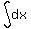 int%28dx%29