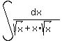 int%28dx%2F%28sqrt%28x%29%2Bx%2Asqrt%28x%29%29%29
