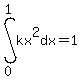 int%28kx%5E2%2Cdx%2C0%2C1%29=1