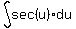 int%28sec%28u%29du%29