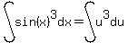 int%28sin%28x%29%5E3%2Cdx%29=int%28u%5E3%2Cdu%29