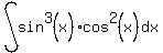 int%28sin%5E3%28x%29+cos%5E2%28x%29%2C+dx%29