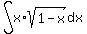 int%28x%2Asqrt%281-x%29%2Cdx%29