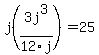 j%283j%5E3%2F12j%29+=+25