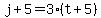 j%2B5=3%28t%2B5%29