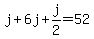 j%2B6j%2Bj%2F2=52
