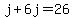 j%2B6j=26